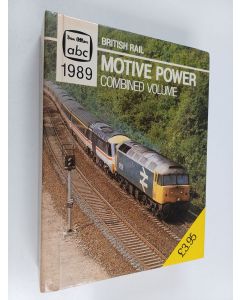 käytetty kirja British Rail : Motive Power, Combined Volume 1989