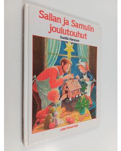 Kirjailijan Gunilla Hansson käytetty kirja Sallan ja Samulin joulutouhut