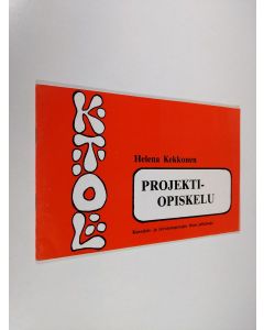 Kirjailijan Helena Kekkonen käytetty teos Projektiopiskelu