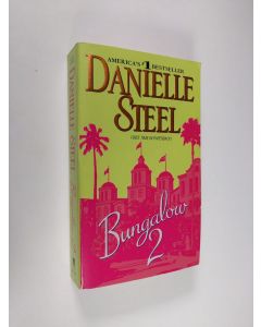 Kirjailijan Danielle Steel käytetty kirja Bungalow 2