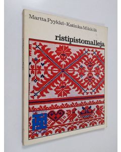 Kirjailijan Martta Pyykkö käytetty kirja Ristipistomalleja