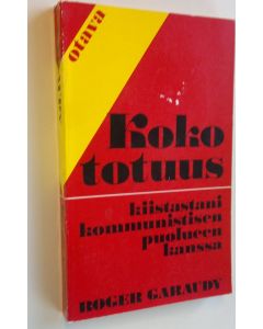 Kirjailijan Roger Garaudy käytetty kirja Koko totuus kiistastani kommunistisen puolueen kanssa