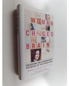 Kirjailijan Barbara Arrowsmith-Young käytetty kirja The Woman Who Changed Her Brain - Unlocking the Extraordinary Potential of the Human Mind