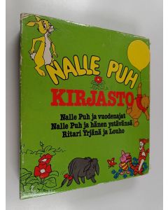 Kirjailijan Walt Disney käytetty kirja Nalle puh kirjasto : Nalle puh ja vuodenajat ; Nalle puh ja hänen ystävänsä ; Ritari Yrjänä ja Louho