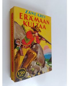 Kirjailijan Zane Grey käytetty kirja Erämaan kultaa