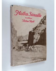 Kirjailijan Arthur Hjelt käytetty kirja Matka Siinaille