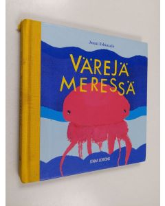 Kirjailijan Jenni Erkintalo käytetty kirja Värejä meressä