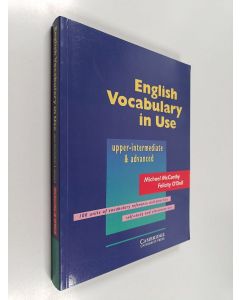 Kirjailijan Michael McCarthy käytetty kirja English vocabulary in use : upper-intermediate & advanced