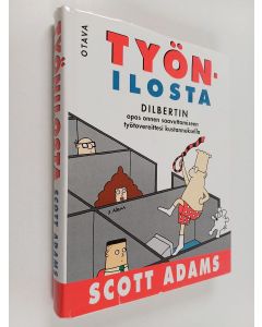 Kirjailijan Scott Adams käytetty kirja Työnilosta : Dilbertin opas onnen saavuttamiseen työtovereittesi kustannuksella