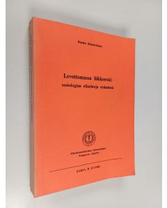 Kirjailijan Kauko Kämäräinen käytetty kirja Levottomassa liikkeessä : sosiologian elinehtoja etsimässä