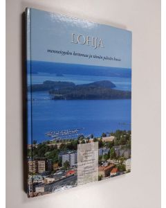 Kirjailijan Raimo Lintuniemi käytetty kirja Lohja : menneisyyden kertomaa ja tämän päivän kuvia = från svunna tidsepoker till dagens vyer = a narrative of its past and pictures of it today