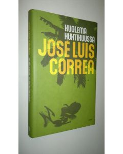 Kirjailijan Jose Luis Correa uusi kirja Kuolema huhtikuussa (UUSI)