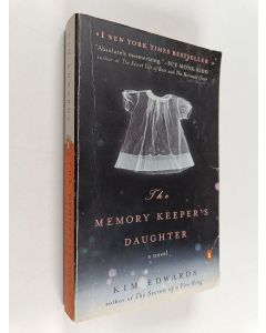 Kirjailijan Kim Edwards käytetty kirja The memory keeper's daughter