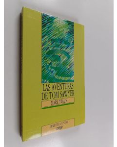 Kirjailijan Mark Twain käytetty kirja Las aventuras de Tom Sawyer