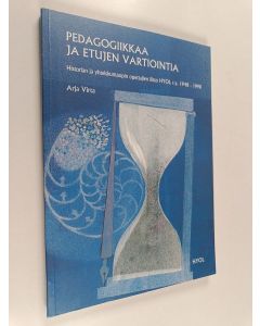Kirjailijan Arja Virta käytetty kirja Pedagogiikkaa ja etujen vartiointia : Historian ja yhteiskuntaopin opettajien liitto HYOL r.y. 1948-1998