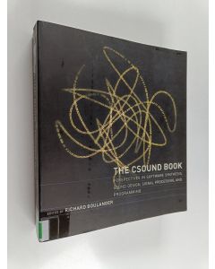Kirjailijan Richard Boulanger käytetty kirja The Csound Book - Perspectives in Software Synthesis, Sound Design, Signal Processing, and Programming