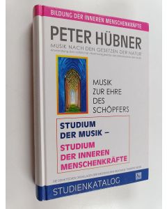 Kirjailijan Peter Hübner käytetty kirja Studium der Musik. Studium der inneren Menschenkräfte. - Musik nach den Gesetzen der Natur. Anwendung der natürlichen Harmoniegesetze des Mikrokosmos der Musik.