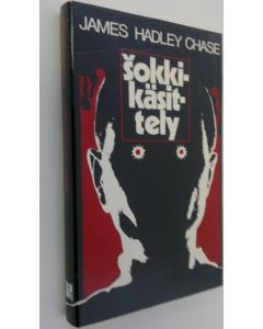 Kirjailijan James Hadley Chase käytetty kirja Shokkikäsittely