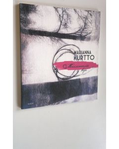 Kirjailijan Marianna Kurtto uusi kirja Maisemasta läpi (UUSI)