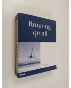 Kirjailijan Richard Blum käytetty kirja Running Qmail (+cd)