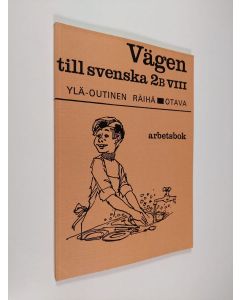 Kirjailijan Urho Ylä-Outinen käytetty kirja Vägen till svenska 2B/8 : Arbetsbok