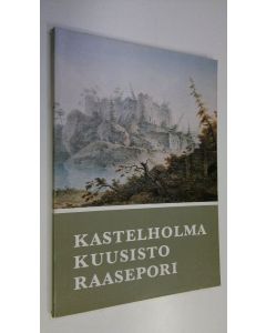 Tekijän Markus ym. Palokangas  käytetty kirja Kastelholma - Kuusisto - Raasepori