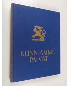 käytetty kirja Kunniamme päivät : Suomen sota 1939 - 40 kuvina ja päämajan tilannetiedotuksina