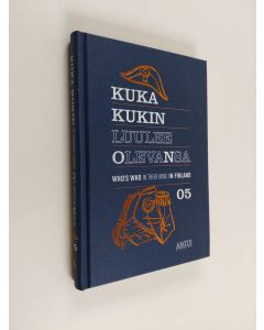 Kirjailijan Mikko Metsämäki käytetty kirja Kuka kukin luulee olevansa 05 = Who's who in their mind in Finland : 05