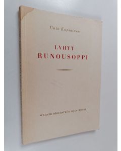Kirjailijan Unto Kupiainen käytetty kirja Lyhyt runousoppi