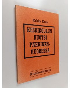 Kirjailijan Erkki Kari käytetty kirja Keskikoulun ruotsi pähkinänkuoressa