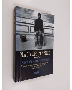 Kirjailijan Naiyer Masud käytetty kirja Kamferin tuoksu