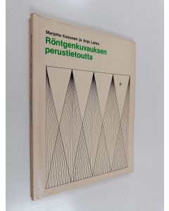Kirjailijan Marjatta Kosonen & Anja Lehto käytetty kirja Röntgenkuvauksen perustietoutta