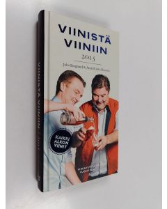 Kirjailijan Juha Berglund käytetty kirja Viinistä viiniin 2015 : viininystävän vuosikirja