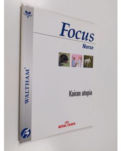 käytetty kirja Focus Nurse : Koiran atopia