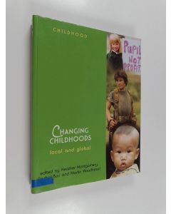 käytetty kirja Changing childhoods : local and global