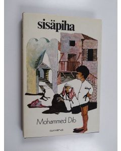 Kirjailijan Mohammed Dib käytetty kirja Sisäpiha