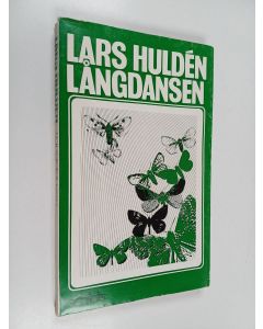 Kirjailijan Lars Hulden käytetty kirja Långdansen ; Dikter 1958-1976 i urval