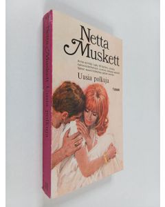 Kirjailijan Netta Muskett käytetty kirja Uusia polkuja