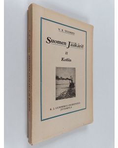 Kirjailijan W. E. Tuompo käytetty kirja Suomen jääkärit, 2 : Kotiin