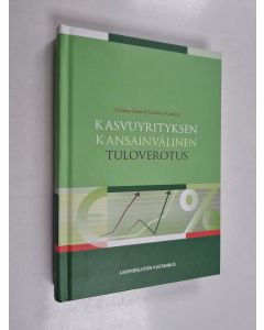 Kirjailijan Kristiina Äimä & Emmiliina Kujanpää käytetty kirja Kasvuyrityksen kansainvälinen tuloverotus
