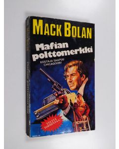 Kirjailijan Mack Bolan käytetty kirja Mafian polttomerkki