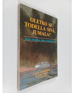 Kirjailijan Loren Cunningham käytetty kirja Oletko se todella sinä, Jumala