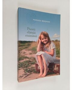 Kirjailijan Marikka Bergman käytetty kirja Pientä elämää etsimässä