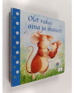 Kirjailijan Jonathan Emmett käytetty kirja Olet rakas aina ja ikuisesti