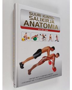 Kirjailijan Hollis Lance Liebman käytetty kirja Suuri kuntosalikirja : anatomia