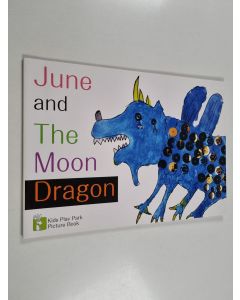 käytetty kirja June and The Moon Dragon