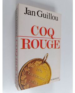 Kirjailijan Jan Guillou käytetty kirja Coq Rouge : berättelsen om en svensk spion