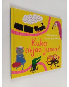 Kirjailijan Ellen Karlsson käytetty kirja Kuka ohjaa junaa?
