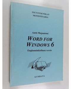 Kirjailijan Antti Majaniemi käytetty kirja Word for Windows 6 : englanninkielinen versio