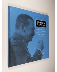 Kirjailijan Mikko Uola käytetty kirja Marskin ryyppy : marsalkkamme juomakulttuuria chevalier-kaartista ylipäällikön ruokapöytään